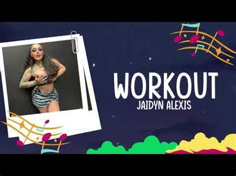 JaidynAlexis – Workout Lyrics